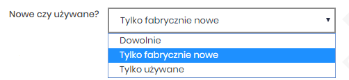 Wybór opcji dla zapytań o produkty: dowolnie/ fabrycznie nowe/ używane